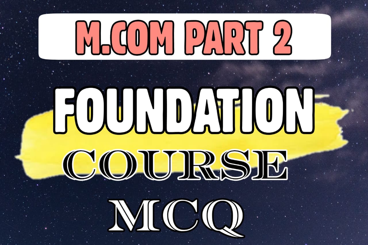 Foundation course mcq questions and answers | Foundation course mcq fybcom