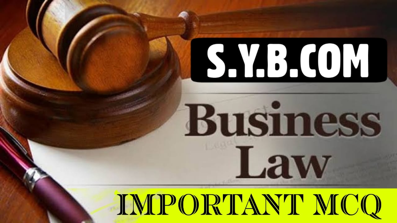 S.Y.B.com Business Law MCQ Mumbai University | Mumbai University IDOL S.Y.B.Com Business Law MCQ PDF